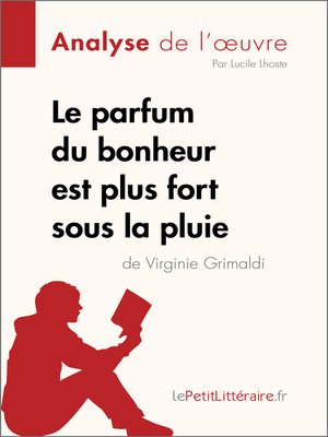 cover image of Le parfum du bonheur est plus fort sous la pluie de Virginie Grimaldi (Analyse de l'oeuvre)